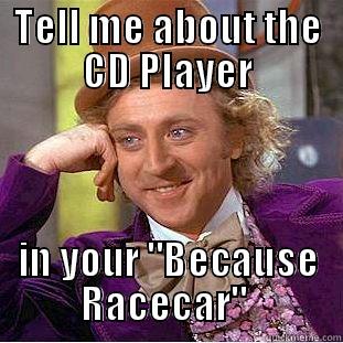 Because Wannabe - TELL ME ABOUT THE CD PLAYER IN YOUR 