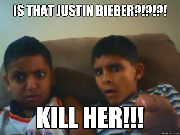 Is that justin bieber?!?!?! kill her!!!  