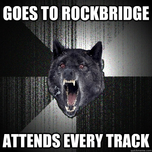 goes to rockbridge attends every track  Insanity Wolf