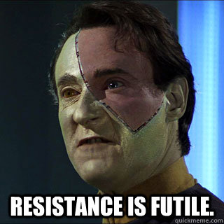  Resistance is futile. -  Resistance is futile.  Misc