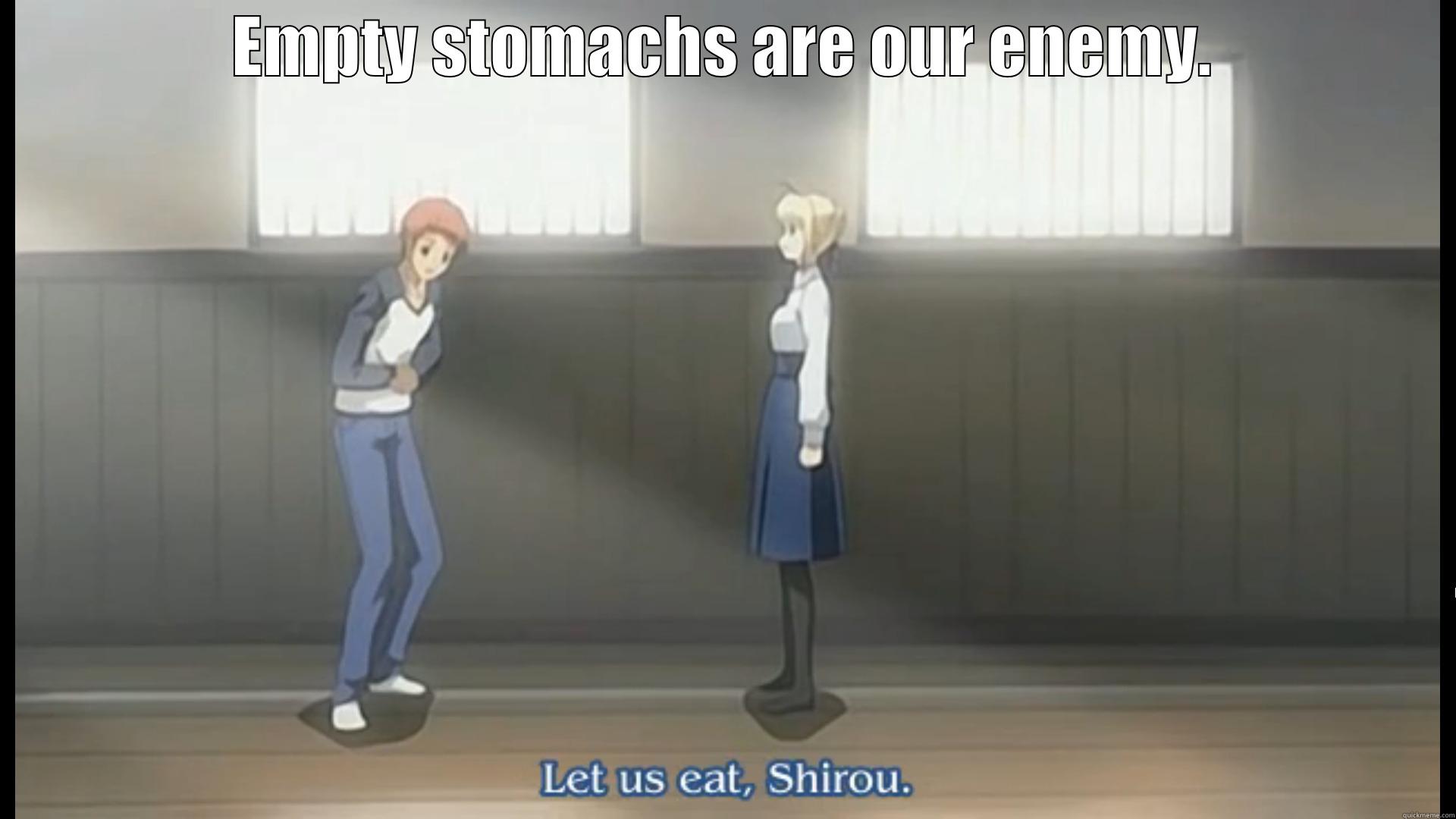 EMPTY STOMACHS ARE OUR ENEMY.  Misc