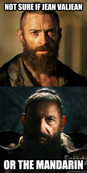 Not sure if Jean Valjean Or The Mandarin  Valjean or Mandarin