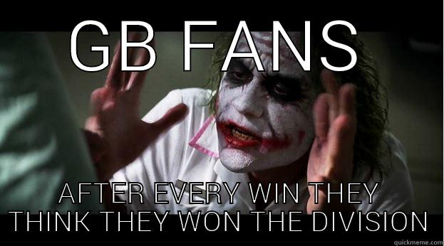 THE JOKER - GB FANS AFTER EVERY WIN THEY THINK THEY WON THE DIVISION Joker Mind Loss