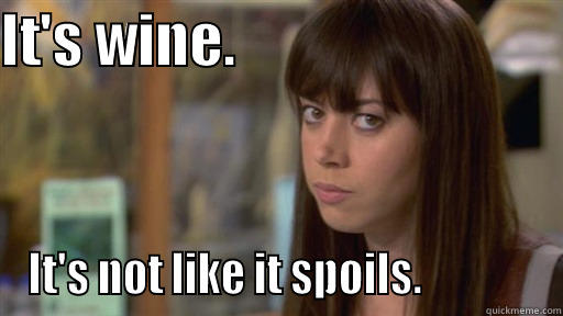 April Ludgate aka Helen - IT'S WINE.                            IT'S NOT LIKE IT SPOILS.              Misc