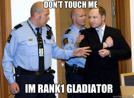 Don't touch me    im rank1 gladiator
  