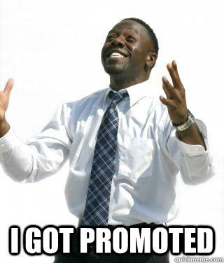  I got Promoted -  I got Promoted  Promoted