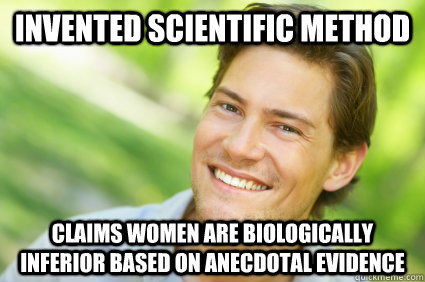 invented scientific method claims women are biologically inferior based on anecdotal evidence  Men Logic