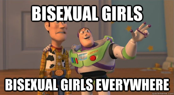 Bisexual girls bisexual girls everywhere  Toy Story Everywhere