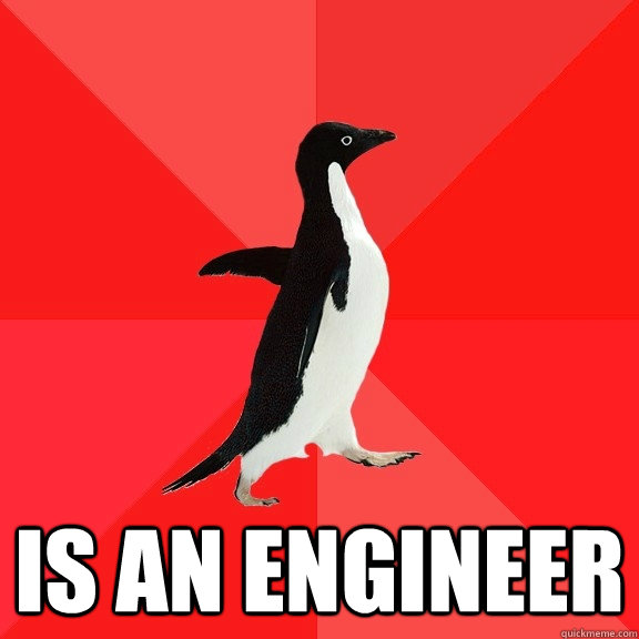  is an engineer  Socially Awesome Penguin