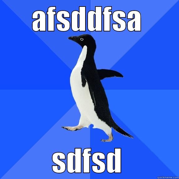 Helloadd  - AFSDDFSA SDFSD Socially Awkward Penguin