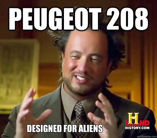 Peugeot 208 Designed for aliens  Ancient Aliens