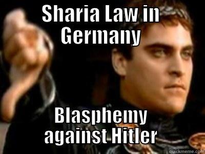 SHARIA LAW IN GERMANY BLASPHEMY AGAINST HITLER Downvoting Roman