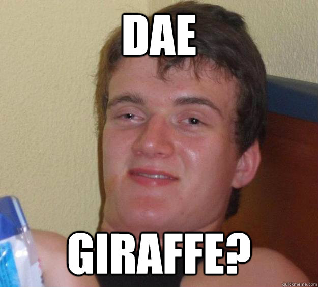 DAE Giraffe?  10 Guy