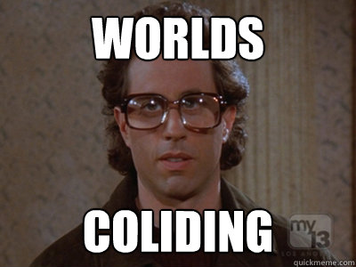 WORLDS COLIDING  Hipster Seinfeld