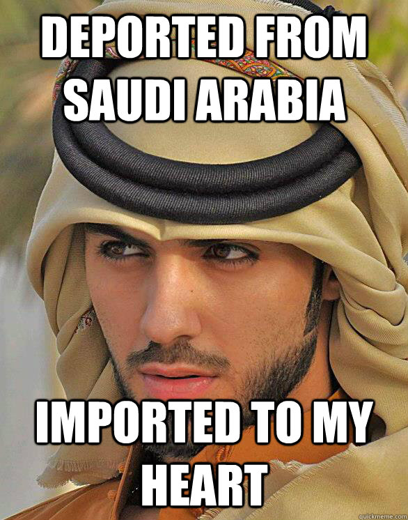 deported from saudi arabia imported to my heart  