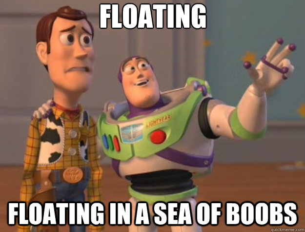 Floating floating in a sea of boobs - Floating floating in a sea of boobs  Toy Story