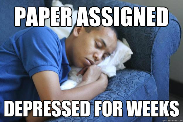 Paper assigned depressed for weeks  