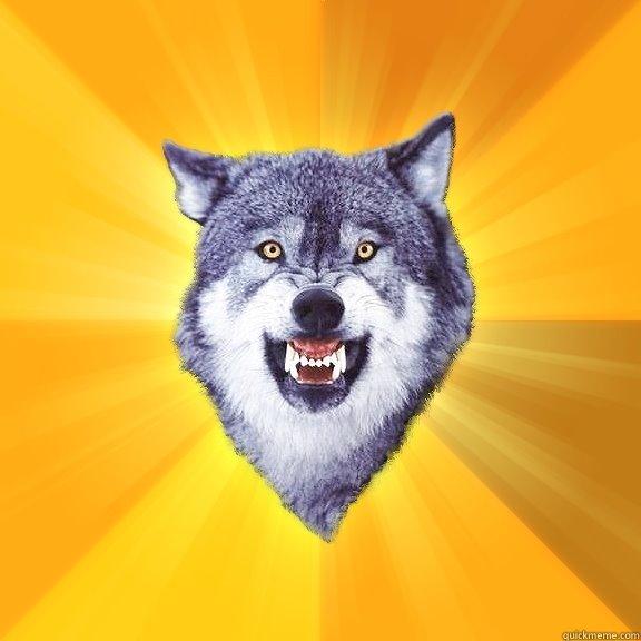 I love this picture -   Courage Wolf