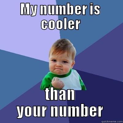 Azeri Number - MY NUMBER IS COOLER THAN YOUR NUMBER Success Kid