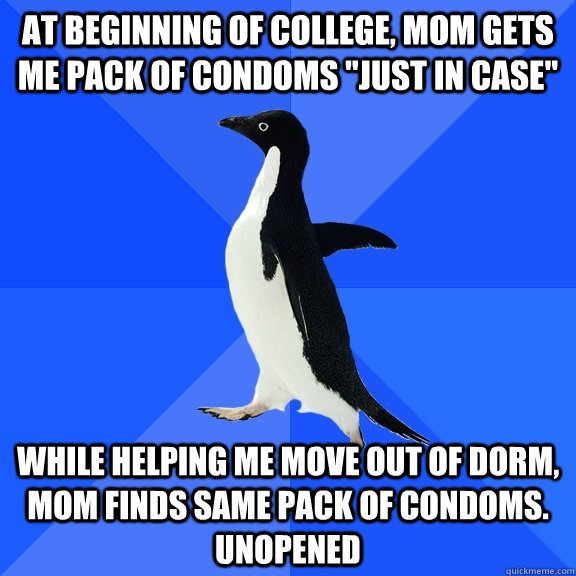 At beginning of college, Mom gets me pack of condoms 