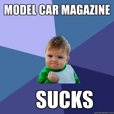 model car magazine     sucks  Success Kid