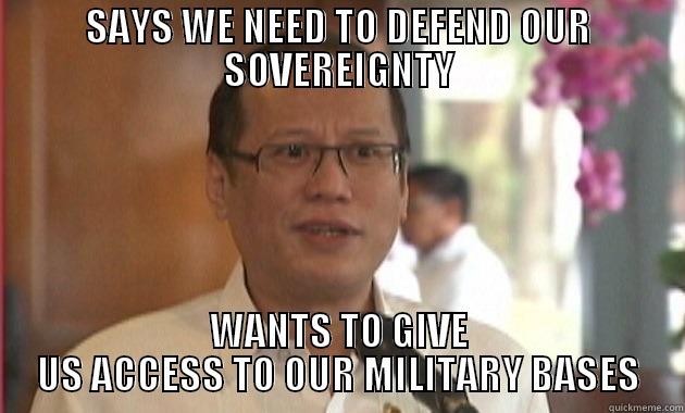 scumbug pnoy - SAYS WE NEED TO DEFEND OUR SOVEREIGNTY WANTS TO GIVE US ACCESS TO OUR MILITARY BASES Misc