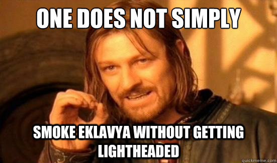 One Does Not Simply smoke Eklavya without getting lightheaded  Boromir