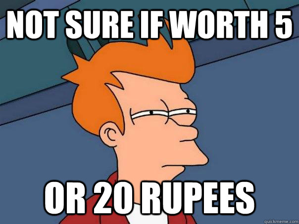 Not sure if worth 5 or 20 rupees  Futurama Fry