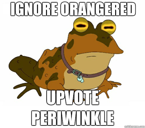 Ignore orangered UPVOTE periwinkle  Hypnotoad