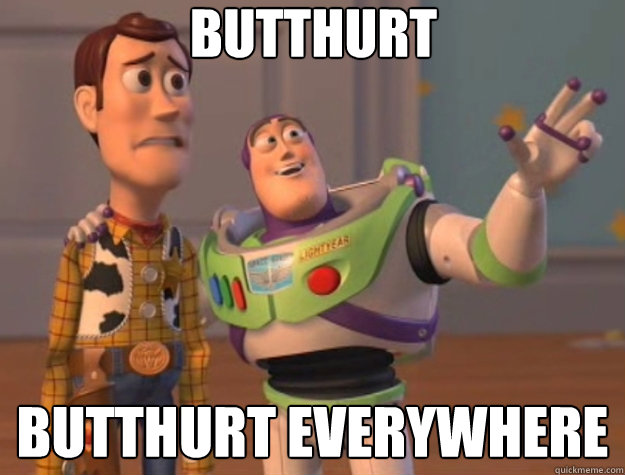 butthurt butthurt everywhere - butthurt butthurt everywhere  Toy Story