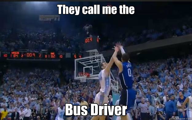 They call me the  Bus Driver - They call me the  Bus Driver  Austin Rivers buzzer beater