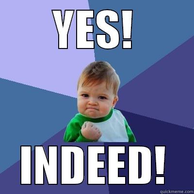 YESINDEED mom - YES! INDEED! Success Kid