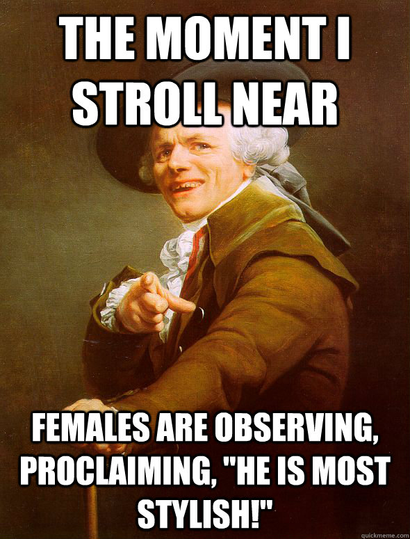 The moment I stroll near Females are observing, proclaiming, 