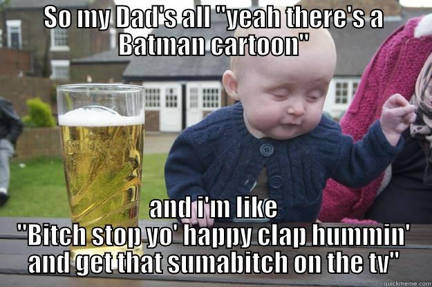 batman baby! - SO MY DAD'S ALL 