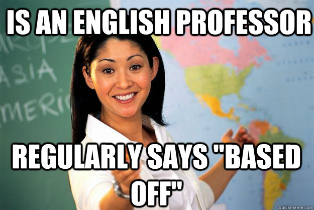 Is an English professor regularly says 