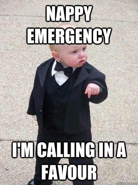 Nappy emergency I'm calling in a favour   Baby Godfather