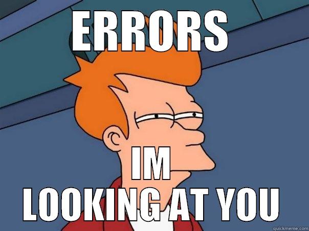 ERRORS IM LOOKING AT YOU Futurama Fry