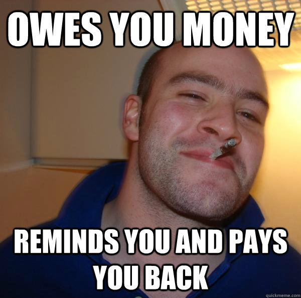 Owes you money reminds you and pays you back - Owes you money reminds you and pays you back  Misc