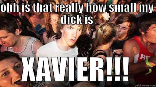  f y r - OHH IS THAT REALLY HOW SMALL MY DICK IS XAVIER!!! Sudden Clarity Clarence