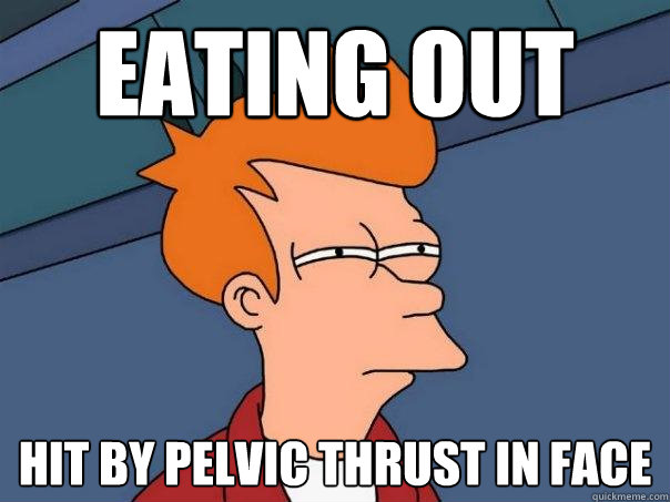 eating out hit by pelvic thrust in face  Futurama Fry