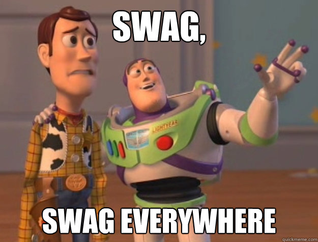 Swag, Swag Everywhere  Buzz Lightyear