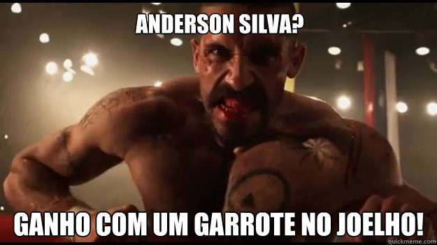 anderson silva? ganho com um garrote no joelho! - anderson silva? ganho com um garrote no joelho!  Angry Boyka