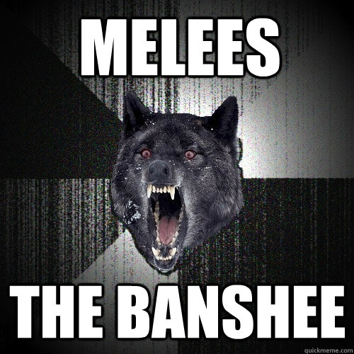 Melees the banshee  Insanity Wolf