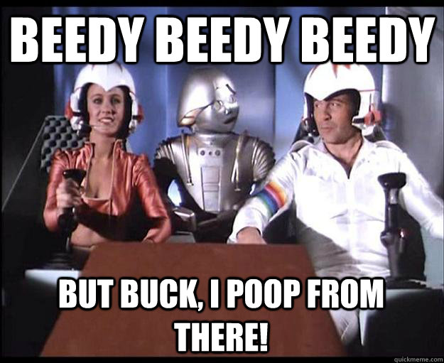 Beedy beedy beedy But Buck, I poop from there! - Beedy beedy beedy But Buck, I poop from there!  Twiki