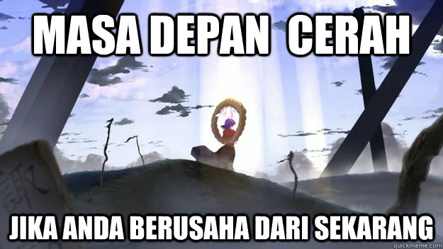 Masa depan  cerah  Jika anda berusaha dari sekarang  Touhou avatar Indonesian MEME