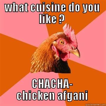 cuisine by chacha - WHAT CUISINE DO YOU LIKE ? CHACHA- CHICKEN AFGANI Anti-Joke Chicken