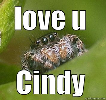 LOVE U CINDY Misunderstood Spider