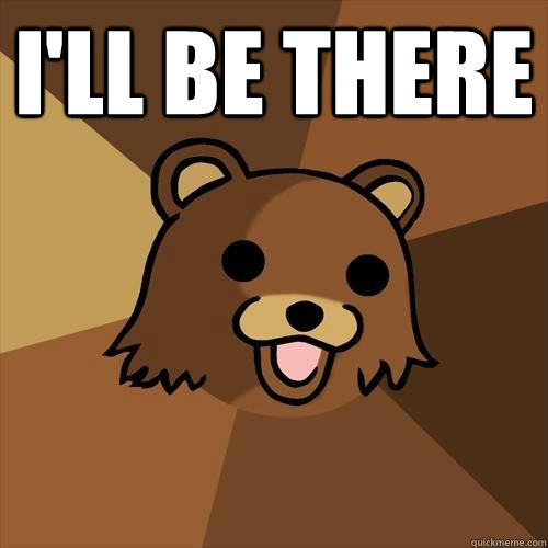 i'll be there   Pedobear