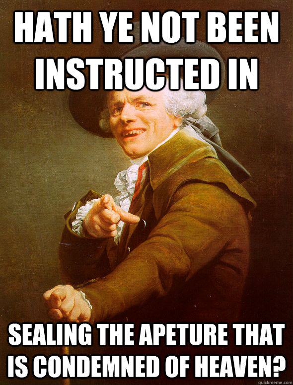 hath ye not been instructed in sealing the apeture that is condemned of heaven? - hath ye not been instructed in sealing the apeture that is condemned of heaven?  Joseph Ducreux