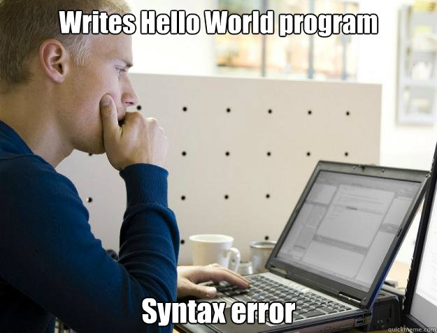 Writes Hello World program Syntax error  Programmer